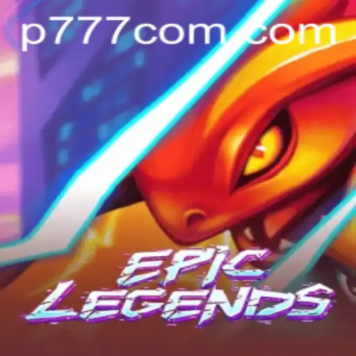 EpicLegends: A Journey into the World of p777