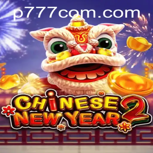 Discover the Exciting World of CHINESENEWYEAR2