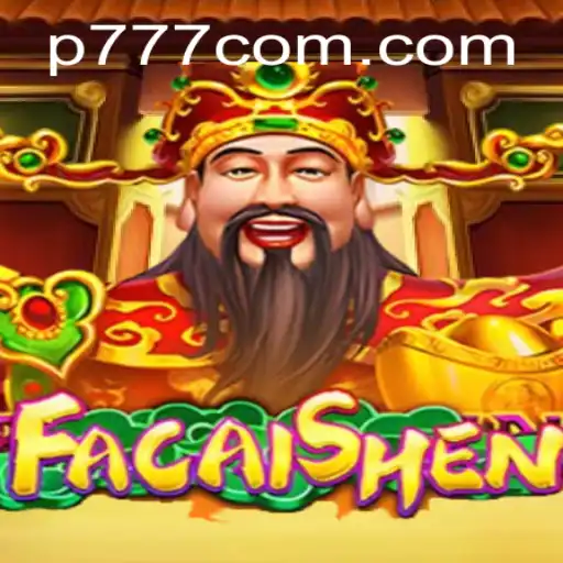 Discovering the Enchantment of FaCaiShen with p777