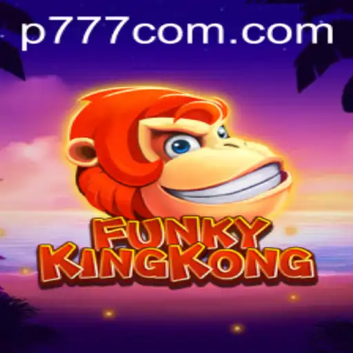 FunkyKingKong: The Ultimate Gaming Experience with p777