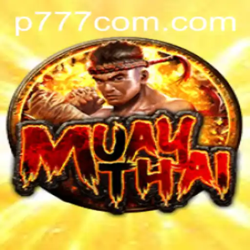 MuayThai: The Art of Eight Limbs and the Digital Twist with 'p777'